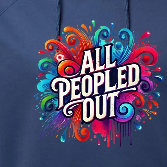 All Peopled Out Performance Fleece Hoodie