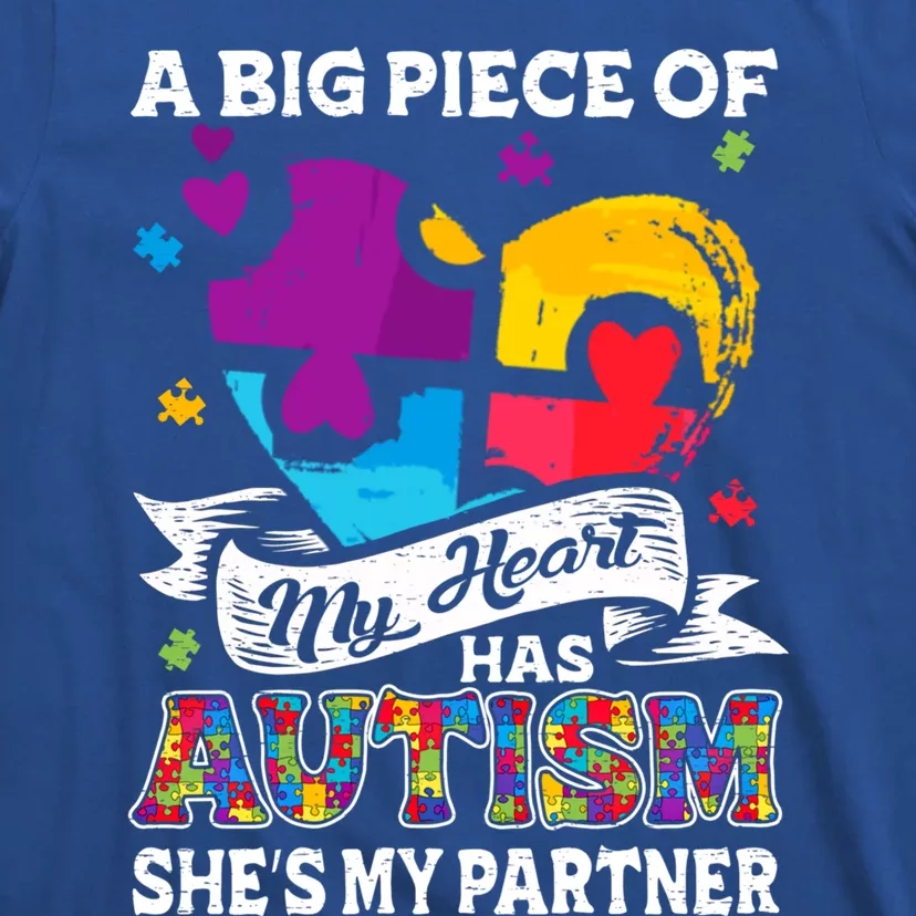 A Piece Of My Heart Has Autism My Partner Great Gift T-Shirt