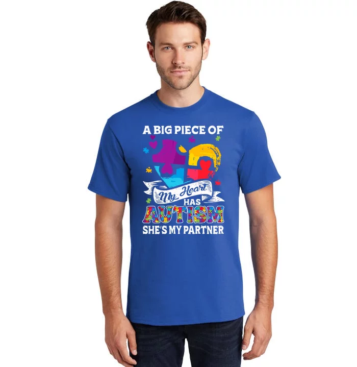 A Piece Of My Heart Has Autism My Partner Great Gift Tall T-Shirt