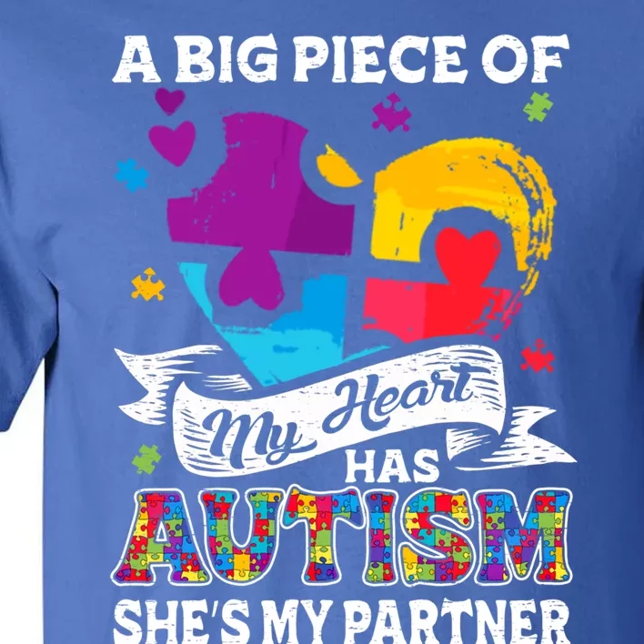 A Piece Of My Heart Has Autism My Partner Great Gift Tall T-Shirt