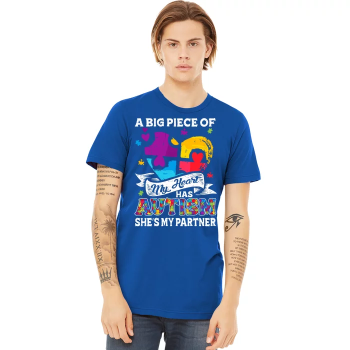 A Piece Of My Heart Has Autism My Partner Great Gift Premium T-Shirt