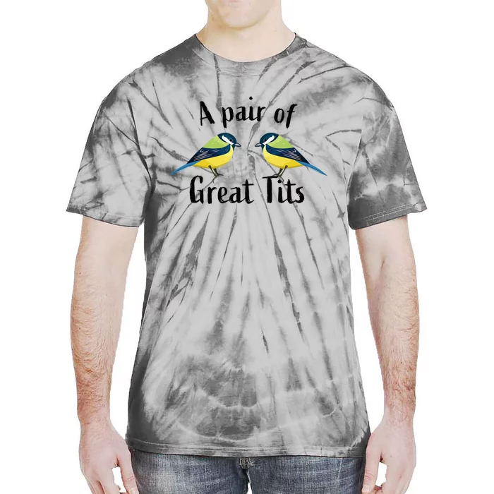 A Pair Of Great Tits Funny Bird Gift Tie-Dye T-Shirt