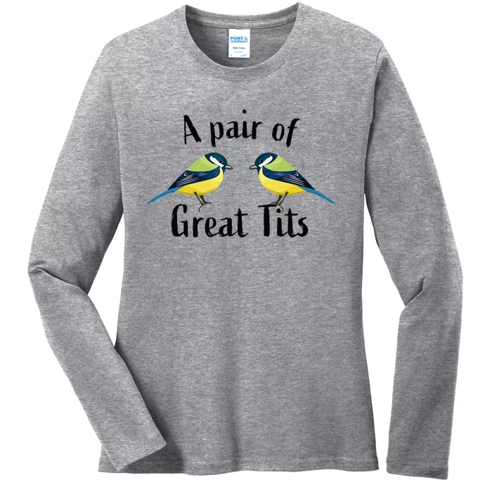 A Pair Of Great Tits Funny Bird Gift Ladies Long Sleeve Shirt