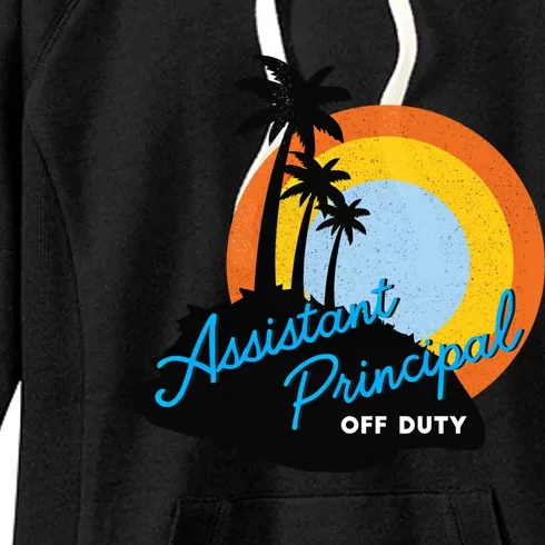 Assistant Principal Off Duty Gift Women's Fleece Hoodie