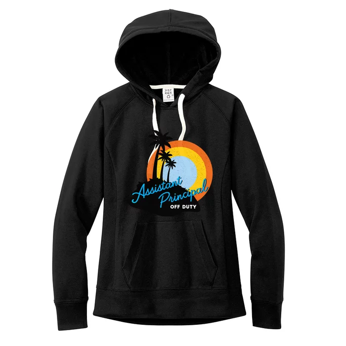 Assistant Principal Off Duty Gift Women's Fleece Hoodie