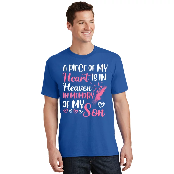 A Piece Of My Heart Is In Heaven In Memory Of My Son Gift T-Shirt