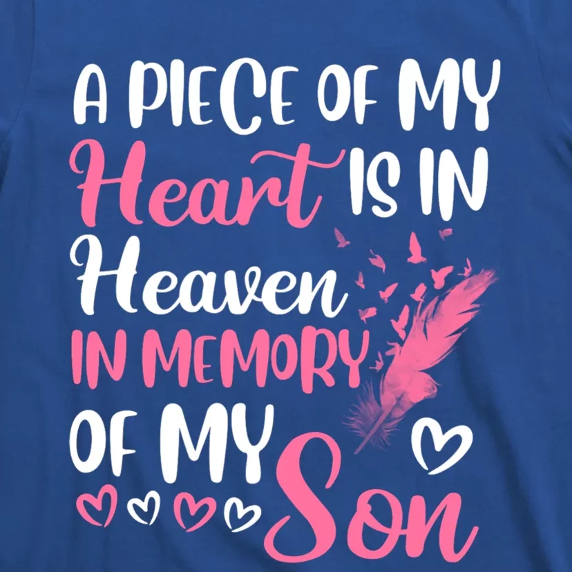 A Piece Of My Heart Is In Heaven In Memory Of My Son Gift T-Shirt