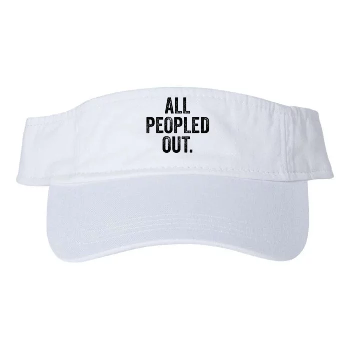 All Peopled Out Funny Introvert Valucap Bio-Washed Visor