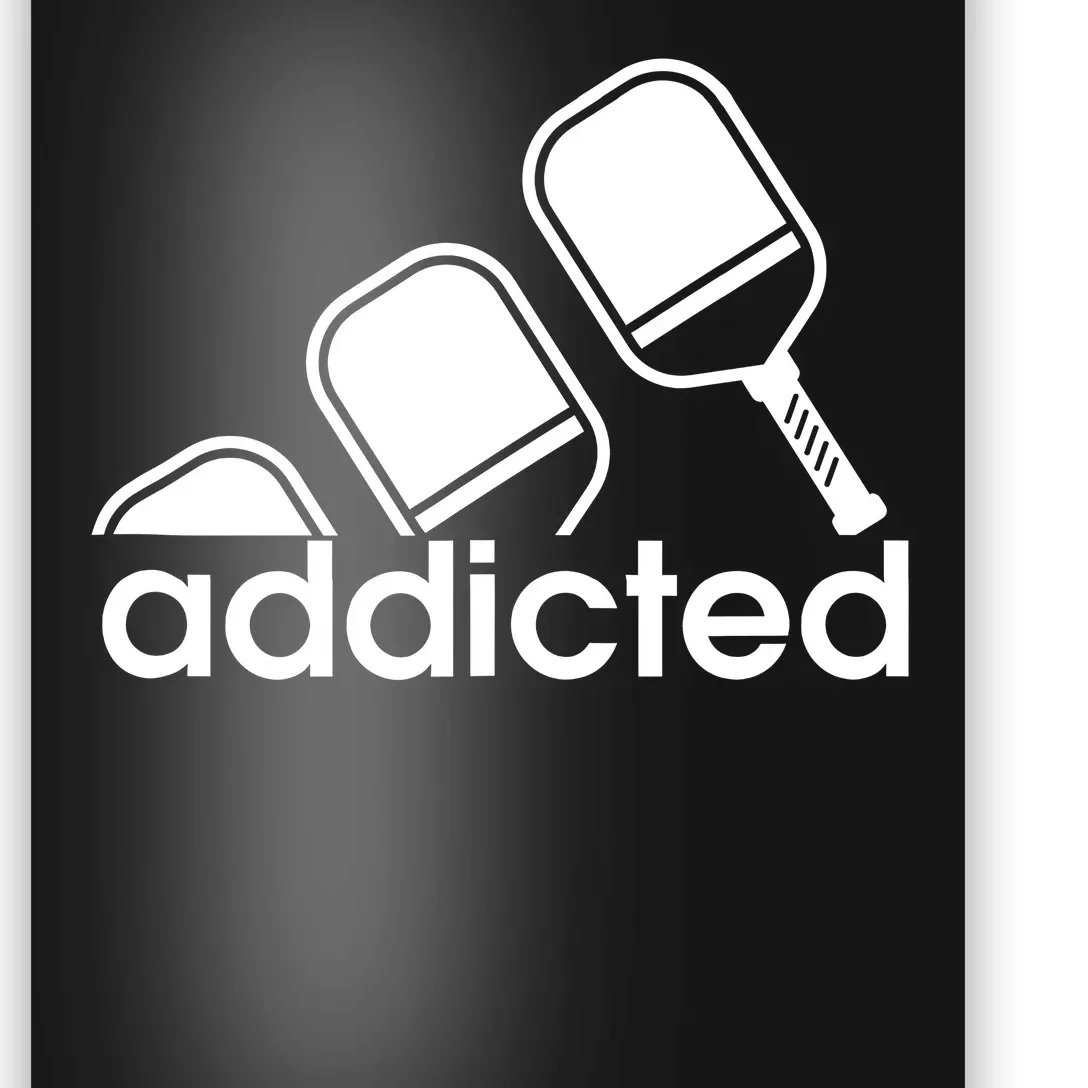 Addicted Pickleball Player Poster