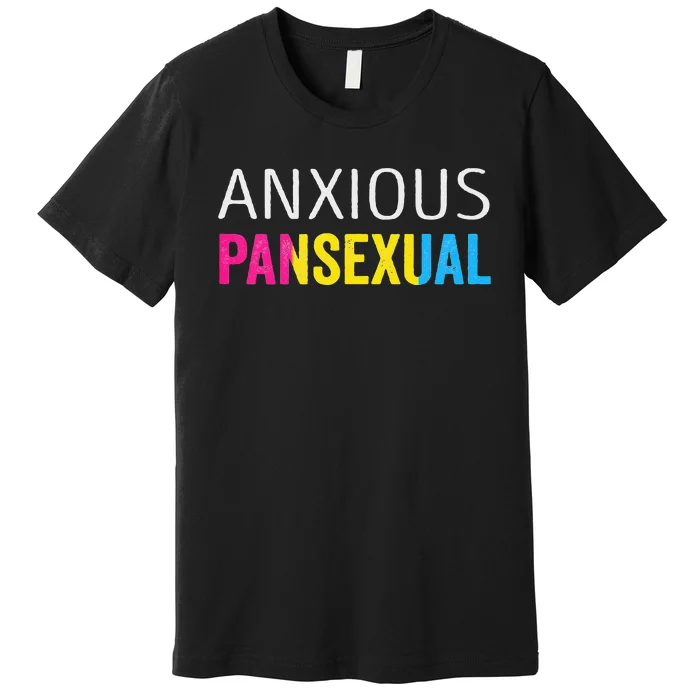 Anxious Pansexual Pride Premium T-Shirt