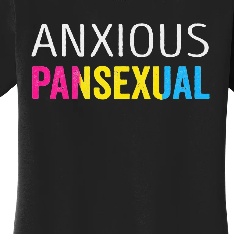 Anxious Pansexual Pride Women's T-Shirt