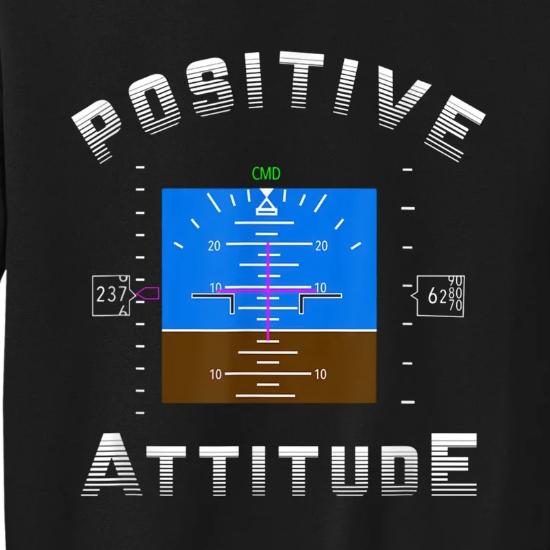 Aviation Pilot Primary Flight Display Positive Attitude Tall Sweatshirt