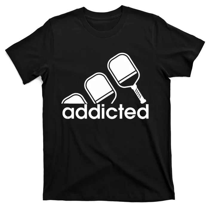 Addicted Pickleball Player T-Shirt