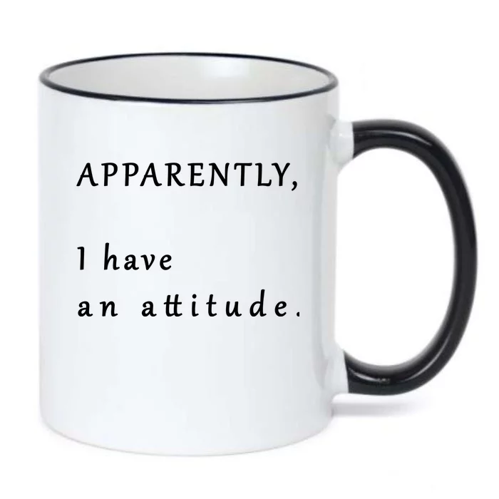 Apparently I Have An Attitude Black Color Changing Mug