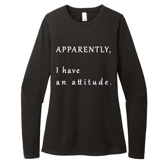 Apparently I Have An Attitude Womens CVC Long Sleeve Shirt