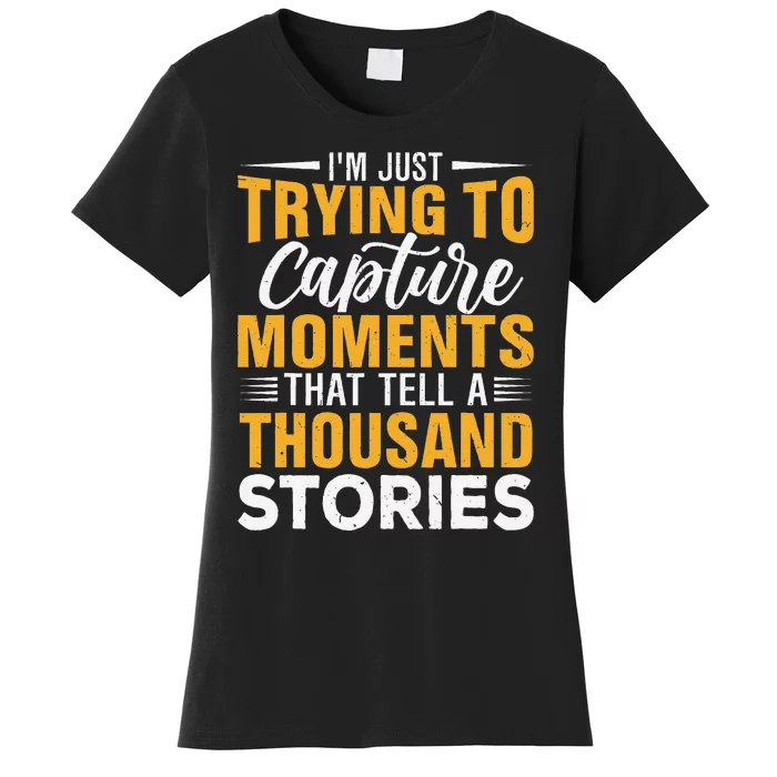 Architectural Photographer Quote Women's T-Shirt