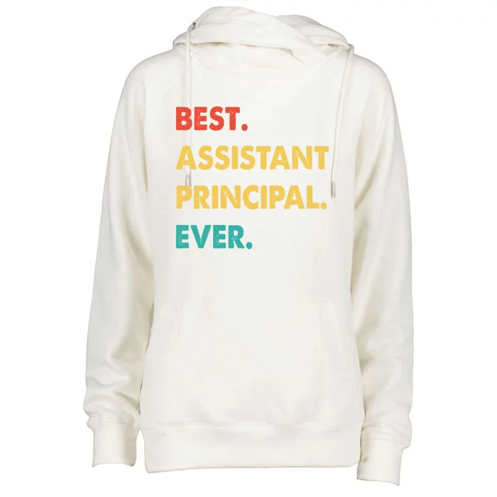 Assistant Principal Retro Best Assistant Principal Ever Gift Womens Funnel Neck Pullover Hood