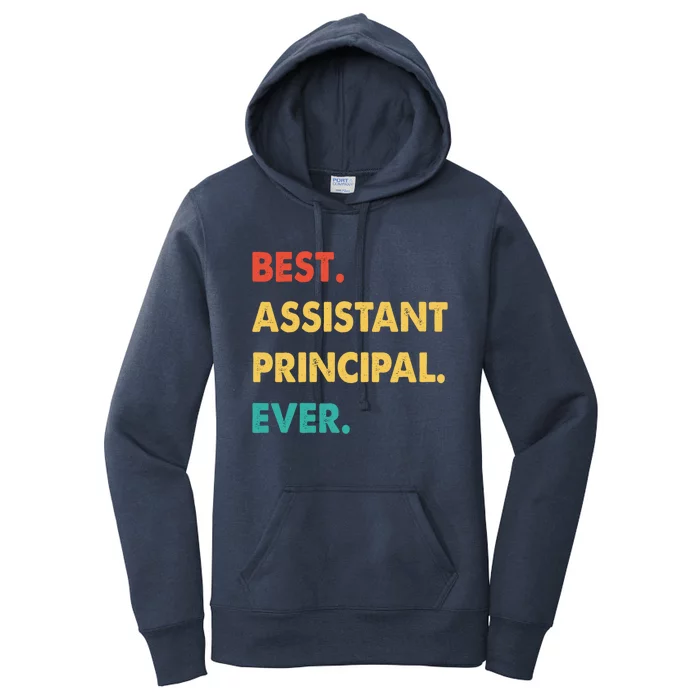 Assistant Principal Retro Best Assistant Principal Ever Gift Women's Pullover Hoodie