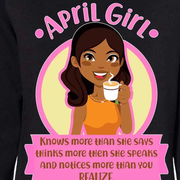 April Birthday Girl Knows More Than You Realize Womens California Wash Sweatshirt