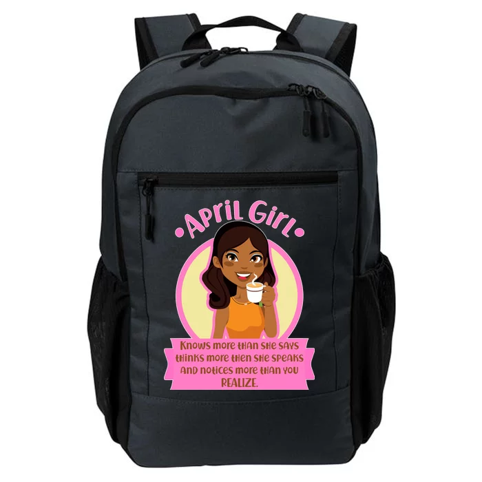 April Birthday Girl Knows More Than You Realize Daily Commute Backpack