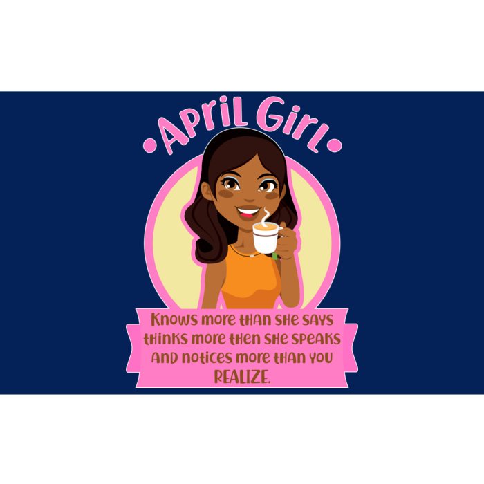 April Birthday Girl Knows More Than You Realize Bumper Sticker