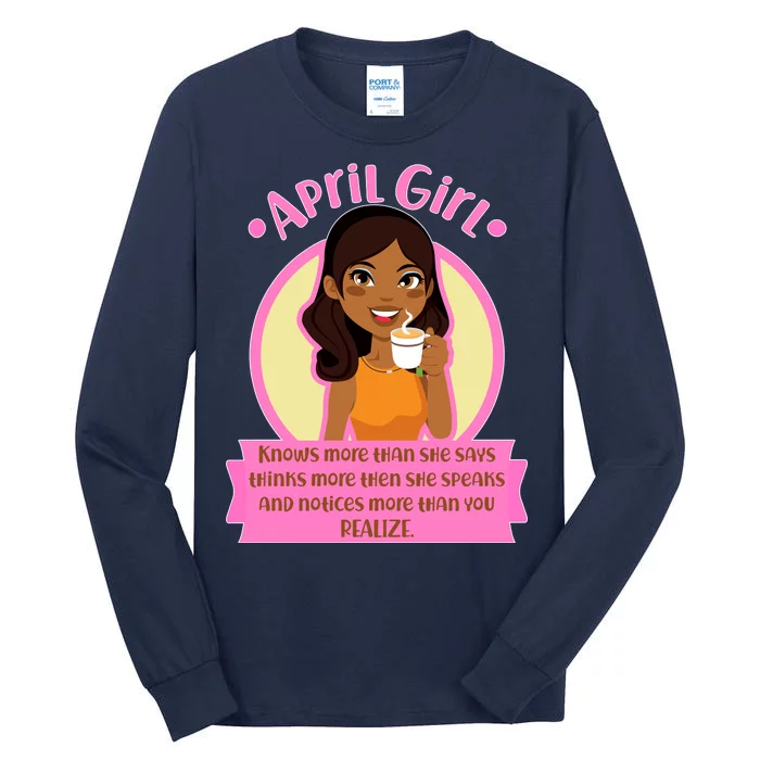 April Birthday Girl Knows More Than You Realize Tall Long Sleeve T-Shirt