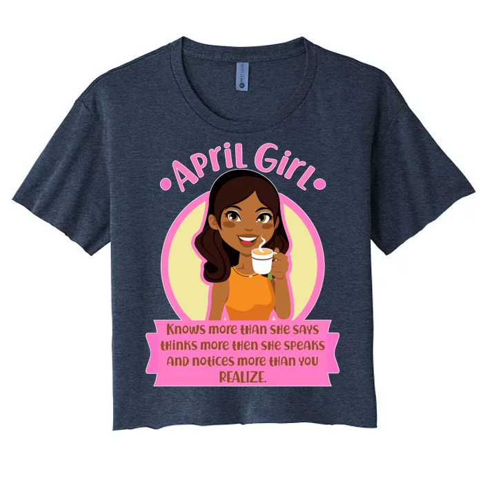 April Birthday Girl Knows More Than You Realize Women's Crop Top Tee