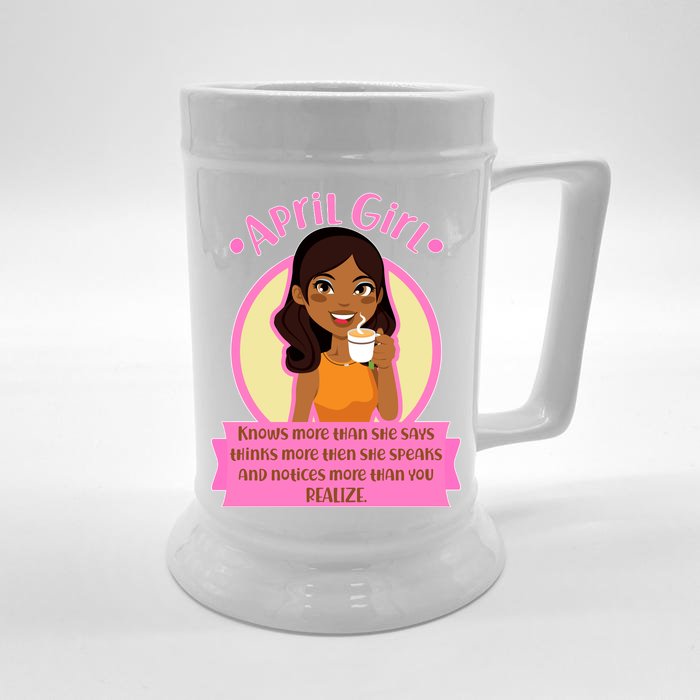 April Birthday Girl Knows More Than You Realize Front & Back Beer Stein