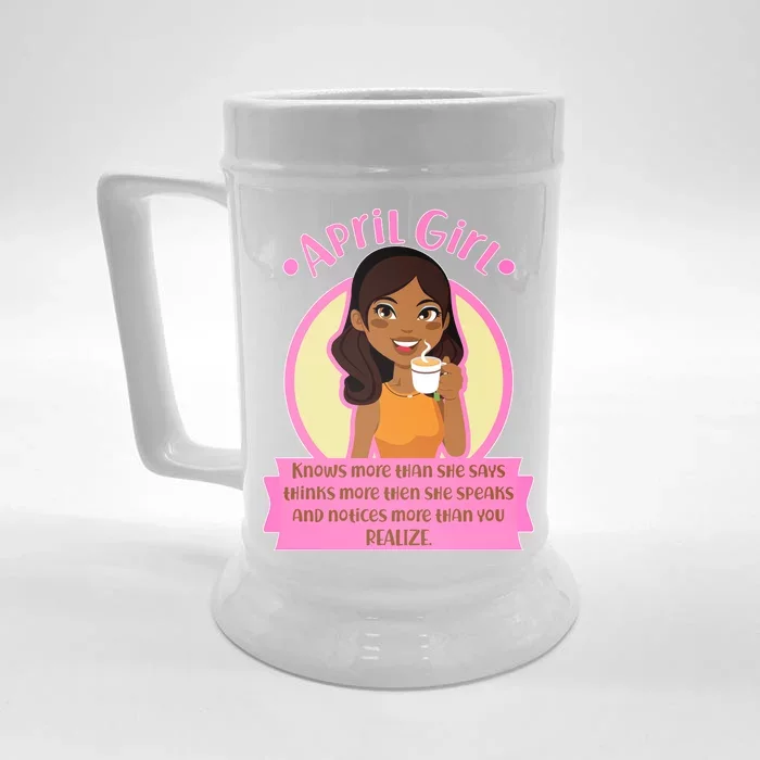 April Birthday Girl Knows More Than You Realize Front & Back Beer Stein