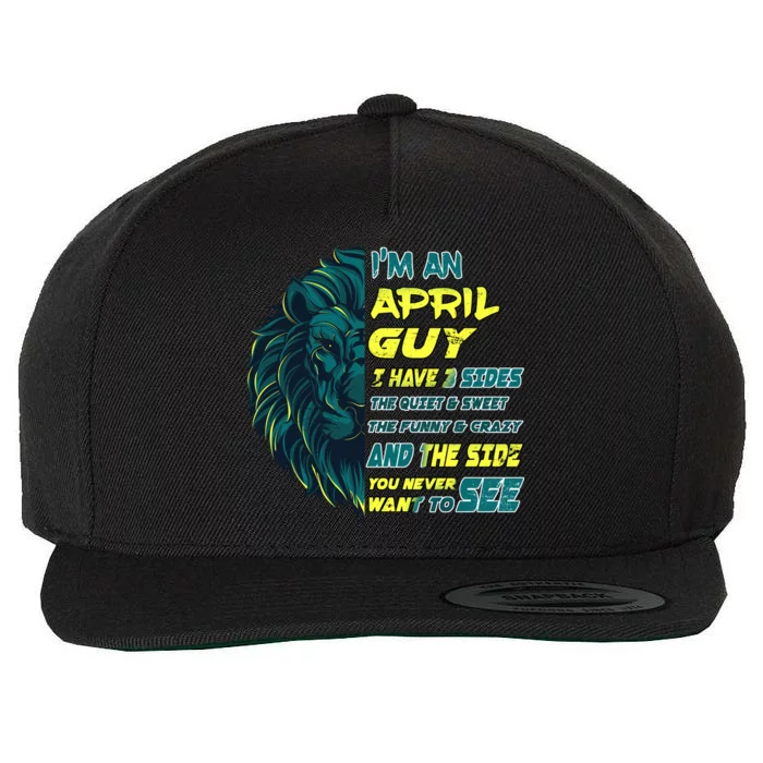 April Birthday Guy Has 3 Sides Sweet Funny Crazy Wool Snapback Cap