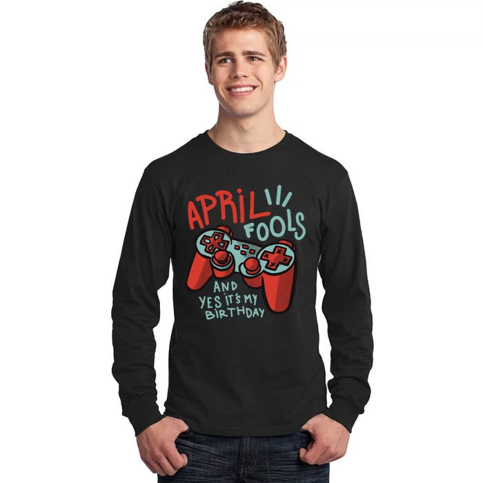 April Fools And Yes It's My Birthday Tall Long Sleeve T-Shirt