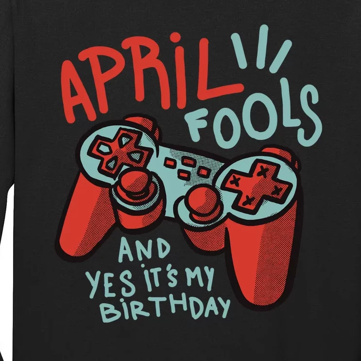 April Fools And Yes It's My Birthday Tall Long Sleeve T-Shirt