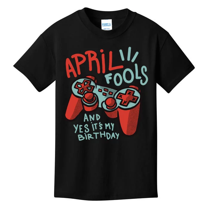 April Fools And Yes It's My Birthday Kids T-Shirt