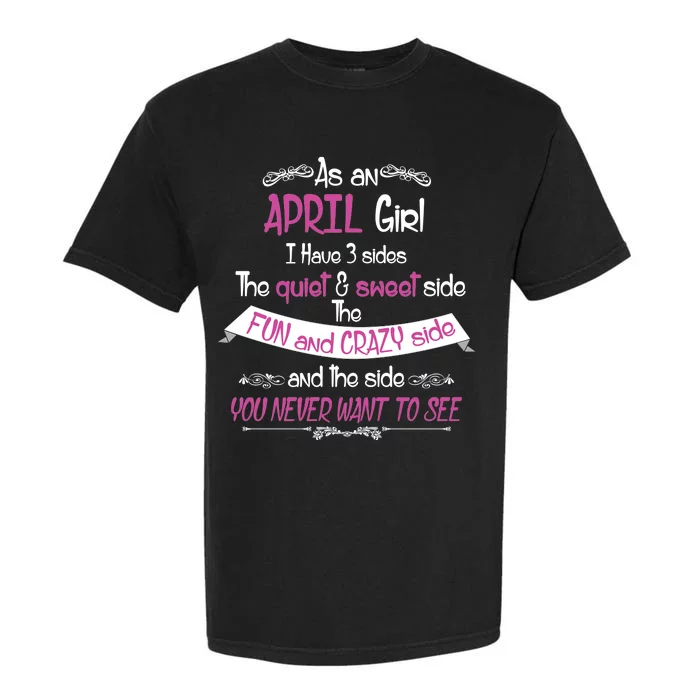 April Girl Sweet But Crazy Funny Birthday Garment-Dyed Heavyweight T-Shirt