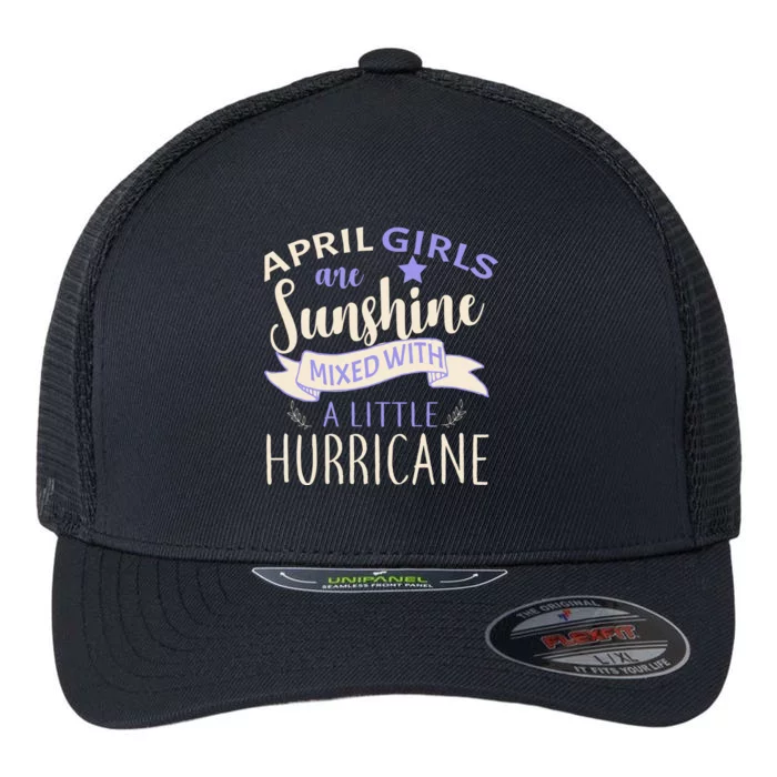 April Girls Are Sunshine Mixed With Hurricane Flexfit Unipanel Trucker Cap