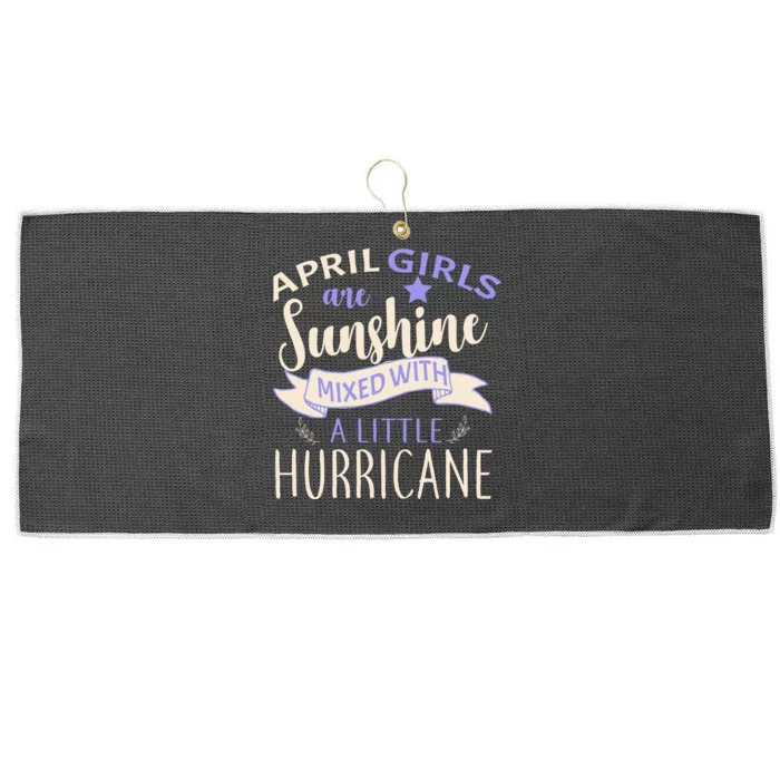 April Girls Are Sunshine Mixed With Hurricane Large Microfiber Waffle Golf Towel