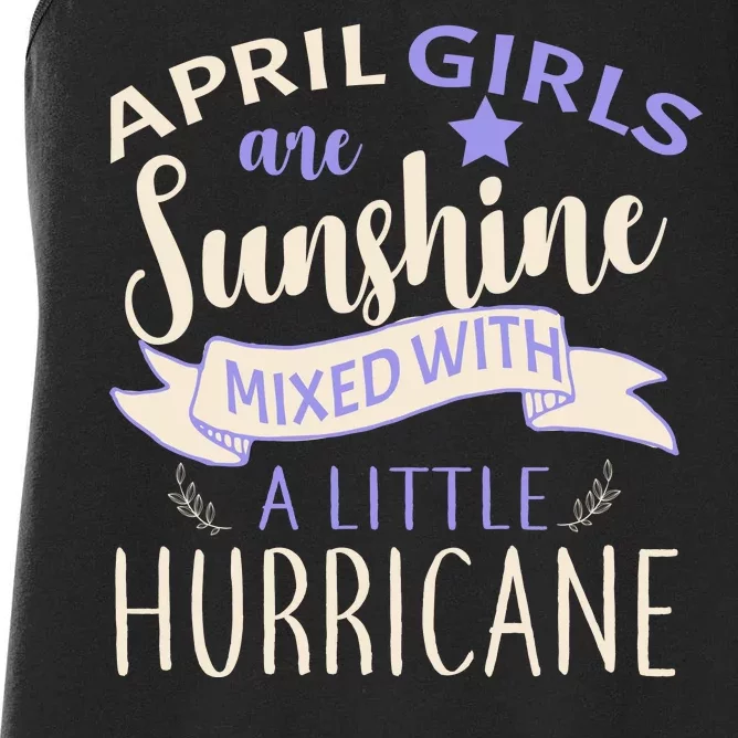 April Girls Are Sunshine Mixed With Hurricane Women's Racerback Tank