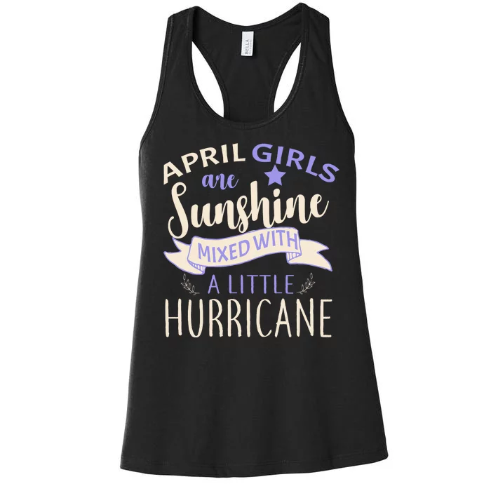 April Girls Are Sunshine Mixed With Hurricane Women's Racerback Tank