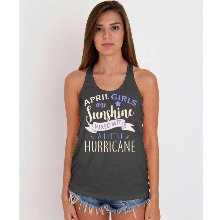 April Girls Are Sunshine Mixed With Hurricane Women's Knotted Racerback Tank