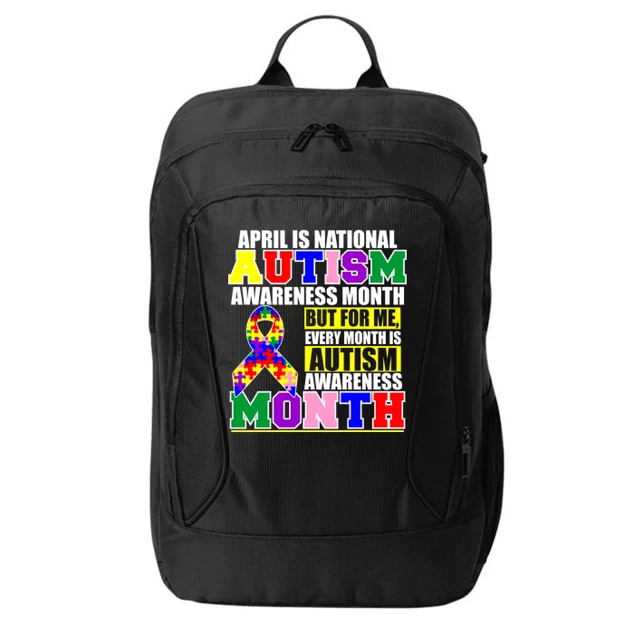 April is Autism Awareness Month For Me Every Month is AUTISM Awareness City Backpack