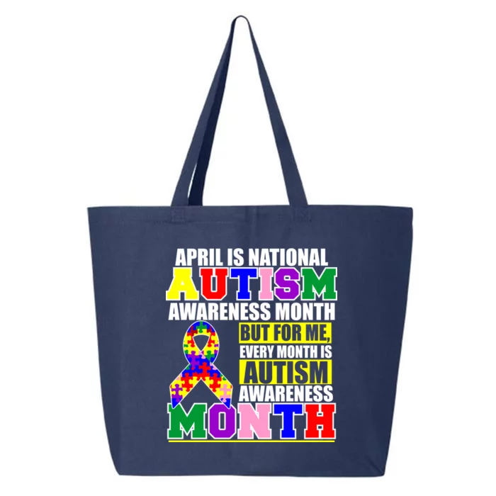 April is Autism Awareness Month For Me Every Month is AUTISM Awareness 25L Jumbo Tote