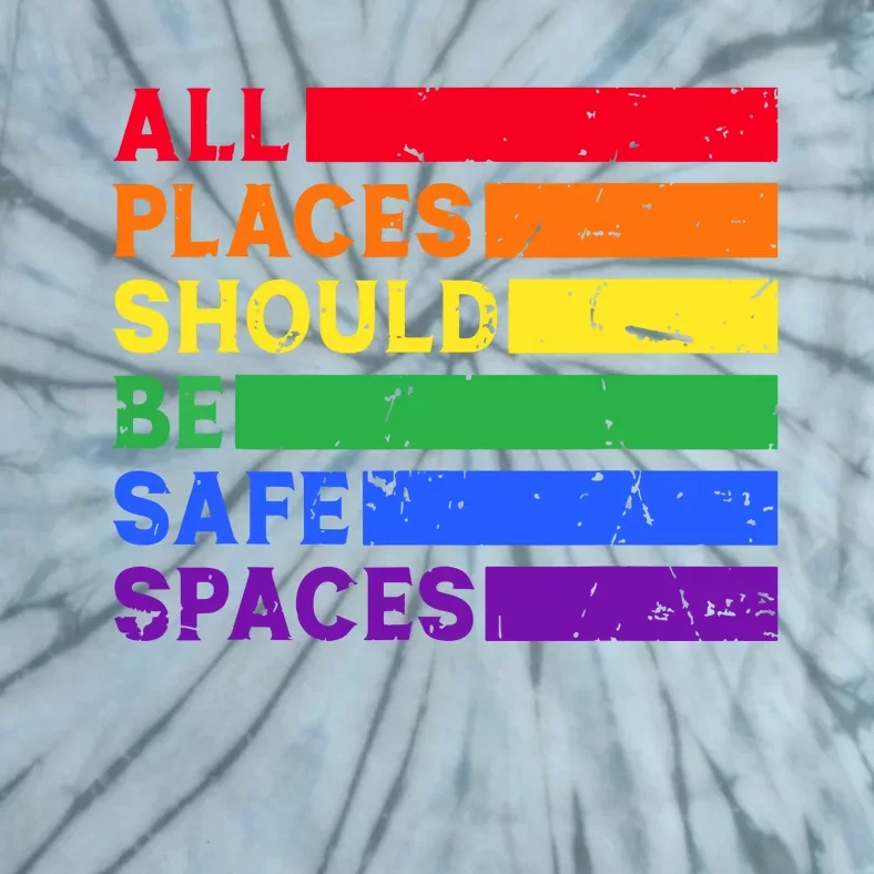 All Places Should Be Safe Spaces Pride Ally Month Tie-Dye T-Shirt