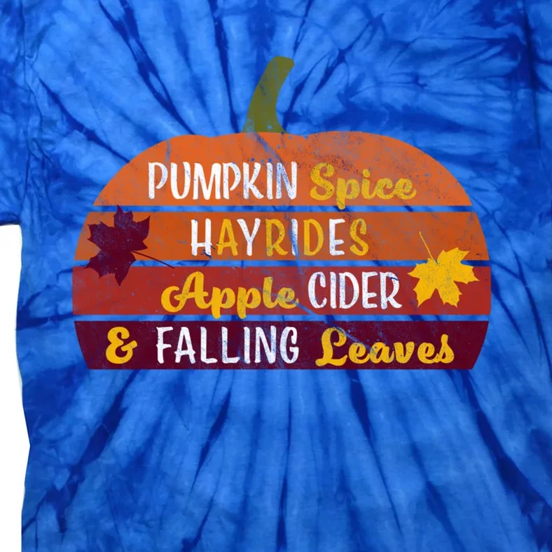 Adorable Pumpkin Spice Hayrides Apple Cider And Falling Leaves Gift Tie-Dye T-Shirt