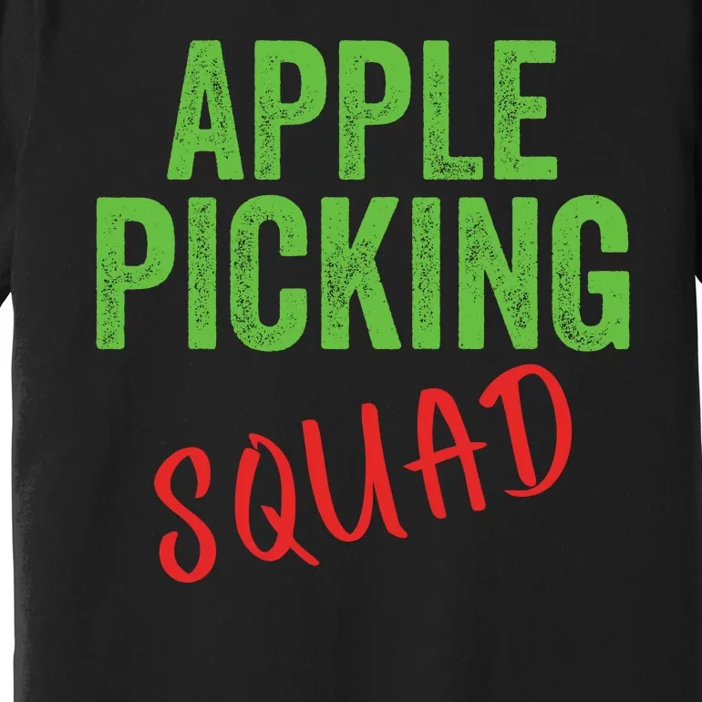 Apple Picking Squad Fall Family Outfit Autumn Fall Apple Picking Apple Lover Premium T-Shirt