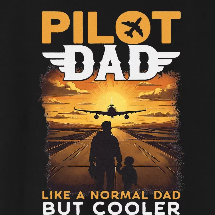 Airplane Pilot S Funny Saying Pilot Dad Women's Crop Top Tee