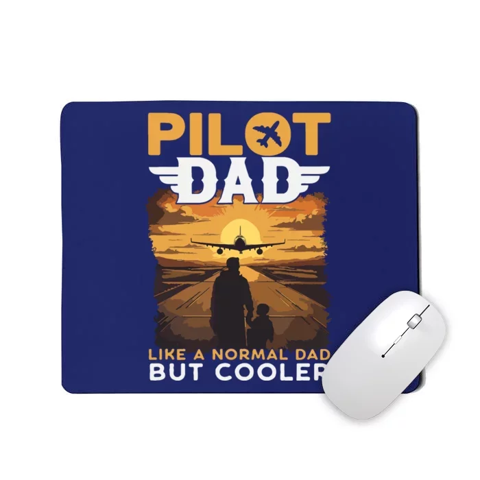 Airplane Pilot Shirts For Men Women Funny Saying Pilot Dad Mousepad