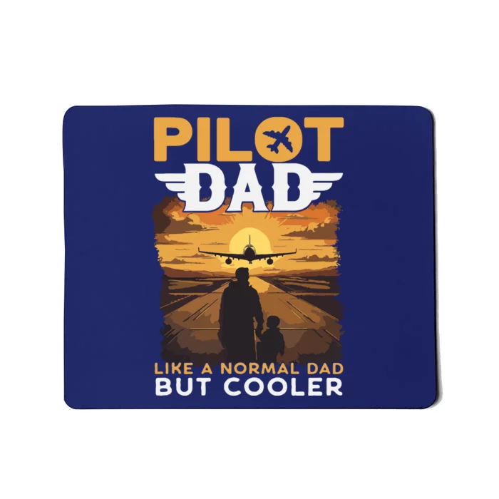 Airplane Pilot Shirts For Men Women Funny Saying Pilot Dad Mousepad