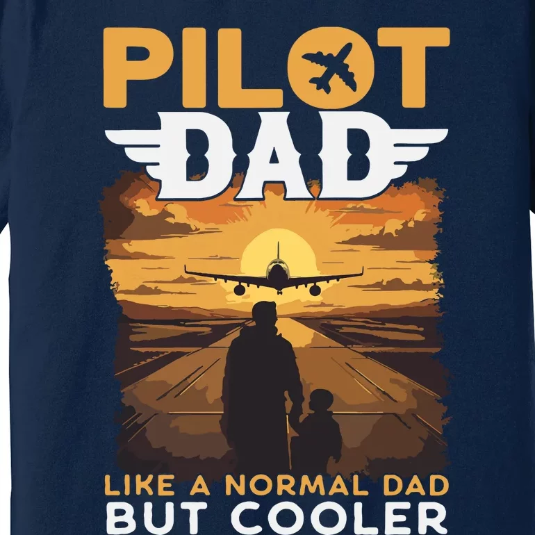 Airplane Pilot Shirts For Men Women Funny Saying Pilot Dad Premium T-Shirt