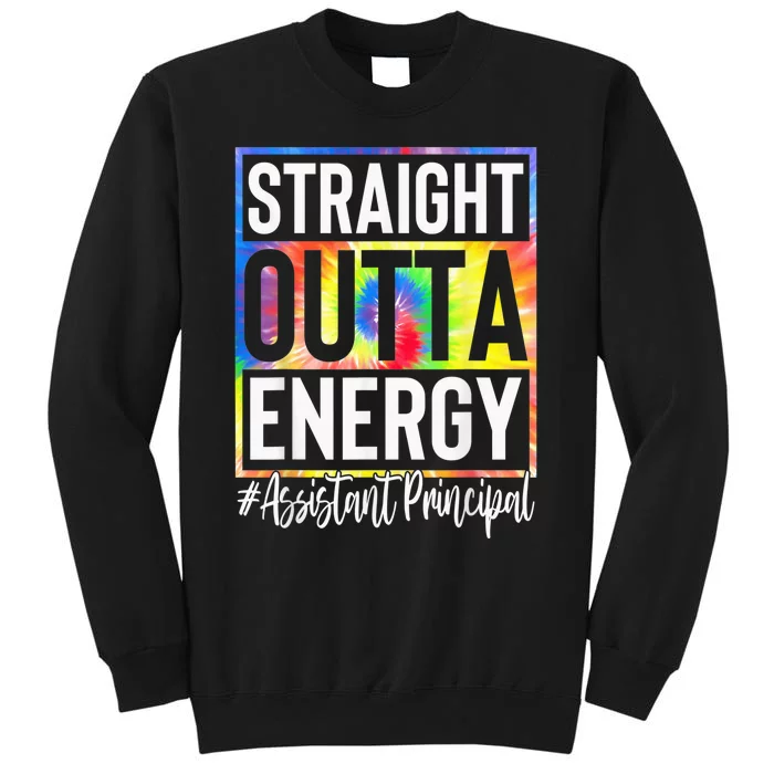 Assistant Principal Straight Outta Energy Tie Dye Tall Sweatshirt