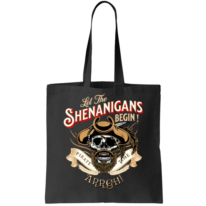 ARRGH Pirate Time Let the Shenanigans Begin Pirate Tote Bag